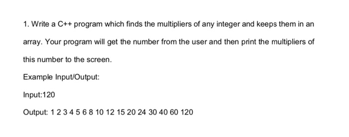 Solved 1. Write a C++ program which finds the multipliers of | Chegg.com