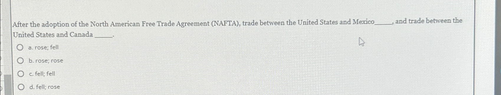Solved After the adoption of the North American Free Trade | Chegg.com