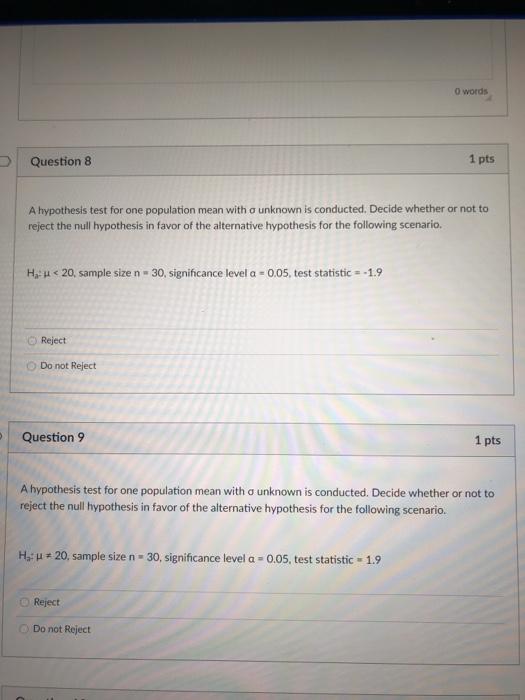 Solved O words Question 8 1 pts A hypothesis test for one | Chegg.com