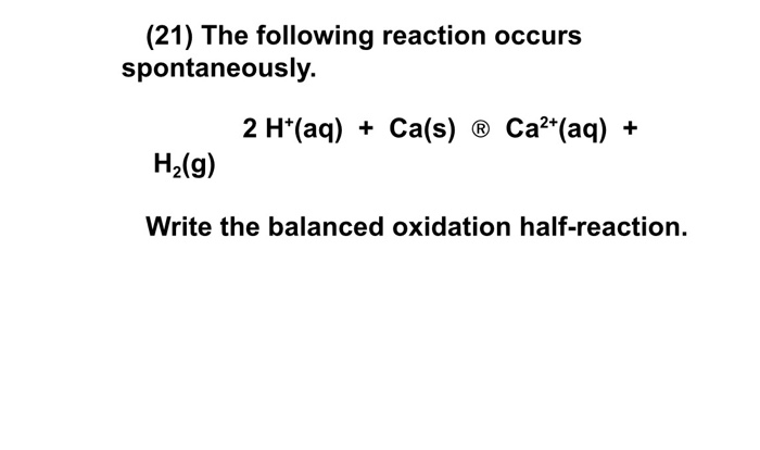 Solved (21) The following reaction occurs spontaneously. 2 | Chegg.com