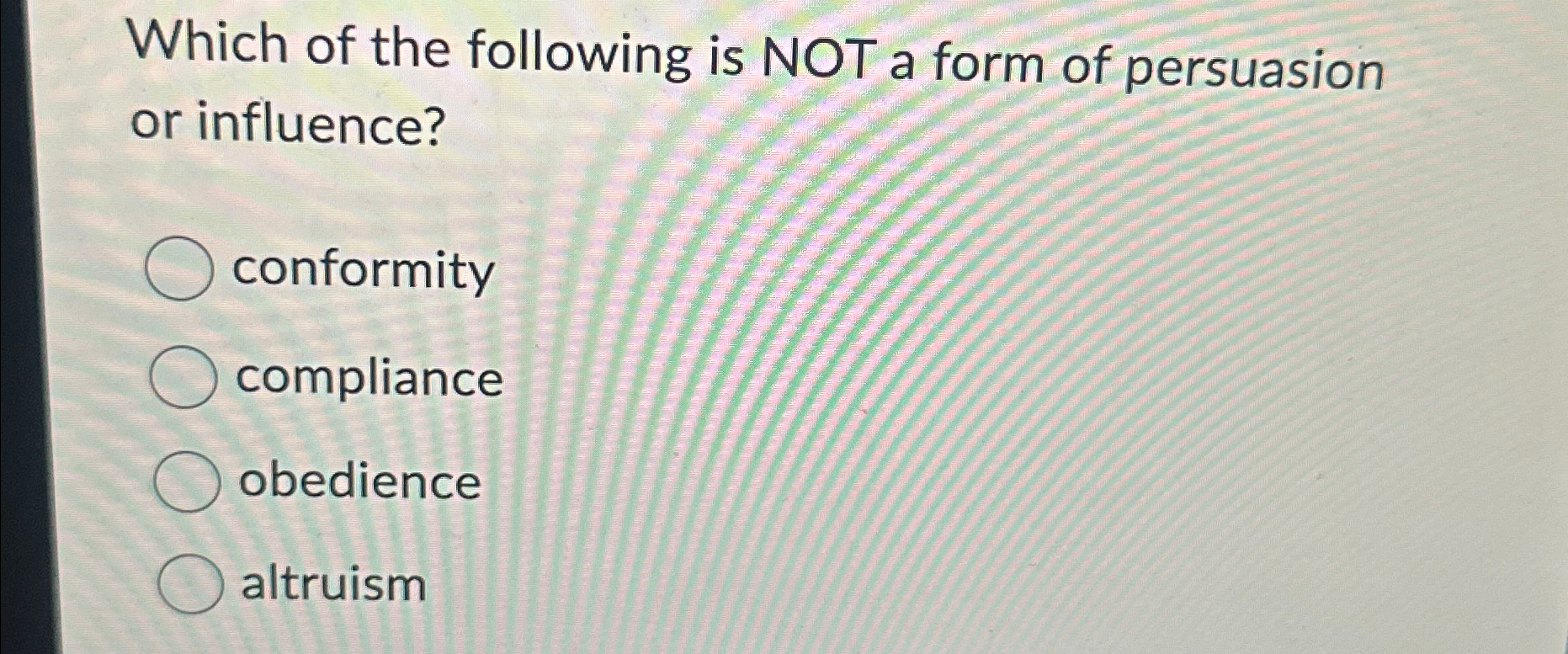 Solved Which of the following is NOT a form of persuasion or | Chegg.com