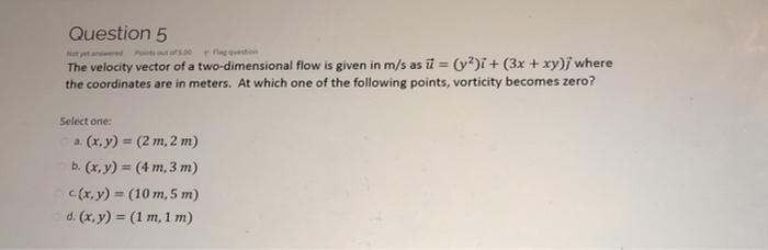 Solved Question 5 The velocity vector of a two-dimensional | Chegg.com