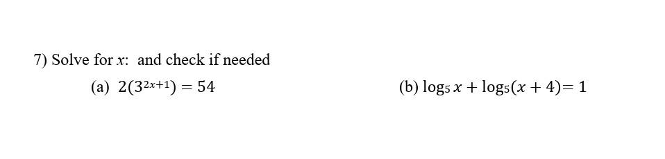 Solved 7) Solve for x : and check if needed (a) 2(32x+1)=54 | Chegg.com