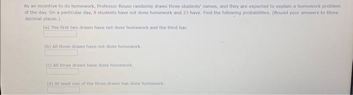 Solved As an incentive to do homework, Professor Pouse | Chegg.com