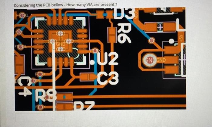 Solved Considering the PCB bellow. How many VIA are present? | Chegg.com