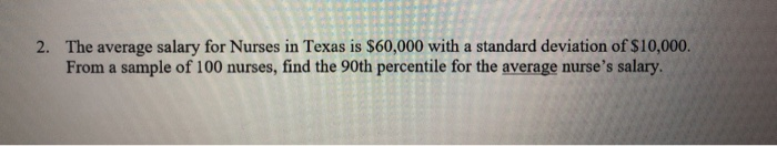 solved-2-the-average-salary-for-nurses-in-texas-is-60-000-chegg