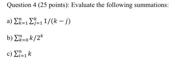 Solved Question 4 (25 points): Evaluate the following | Chegg.com