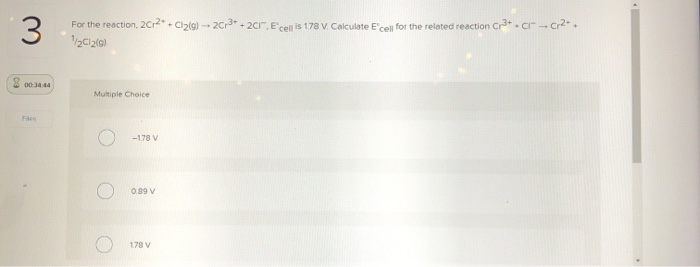 Solved 3 For the reaction, 2Cr2+ + C12(9) -- 20-3+ + | Chegg.com