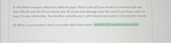Solved A cell phone company offers two different plans. Plan | Chegg.com