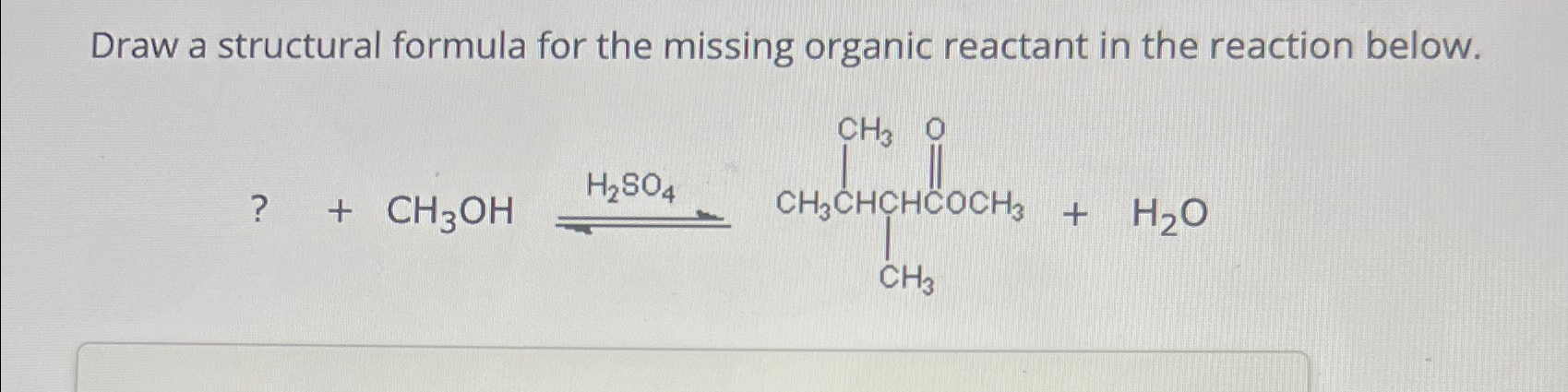 Solved Draw a structural formula for the missing organic | Chegg.com