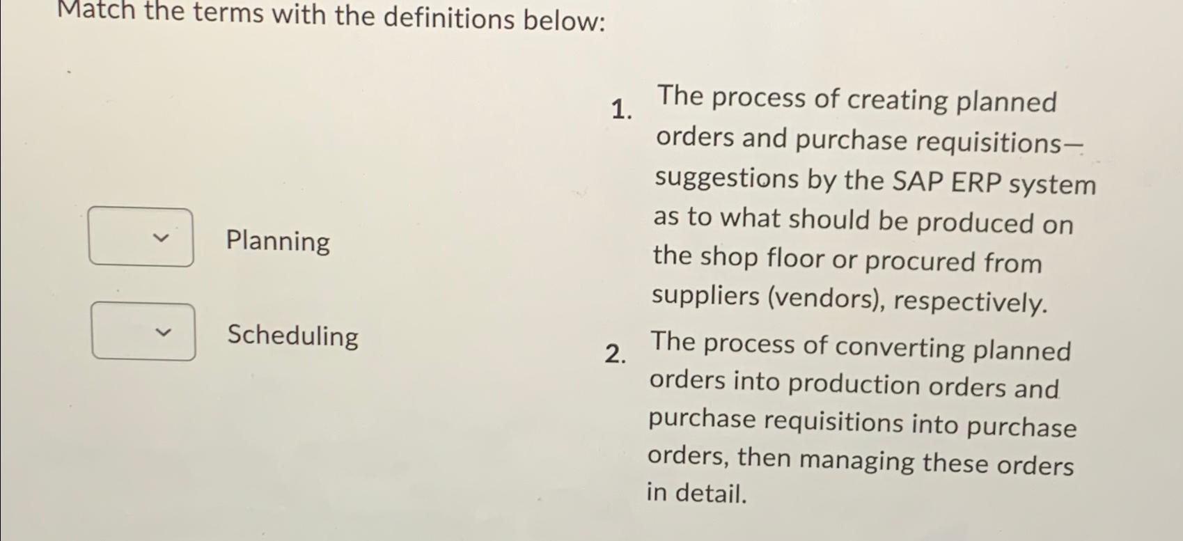 Solved Match The Terms With The Definitions Below:The | Chegg.com