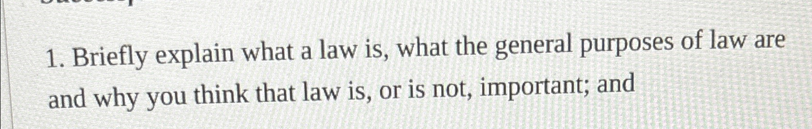 Solved Briefly explain what a law is, ﻿what the general | Chegg.com