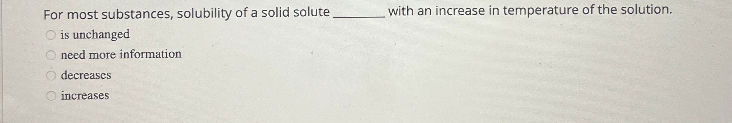 High Quality SOLUTION For most substances, solubility of a solid solute ...