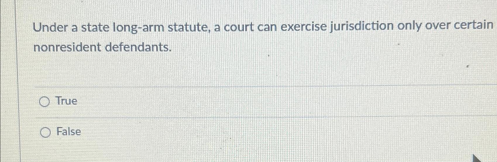 Solved Under a state longarm statute, a court can exercise