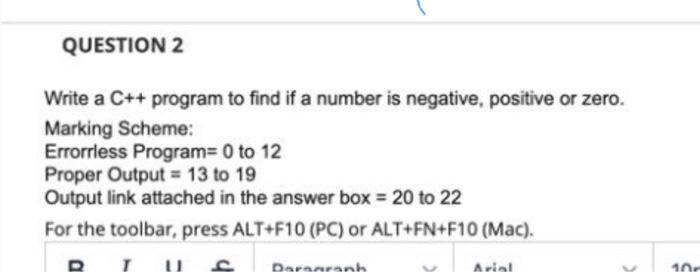 Solved Write a C++ program to find if a number is negative, | Chegg.com