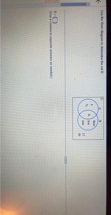 Solved Use The Venn Diagram To Determine The Set B. B= (Use | Chegg.com