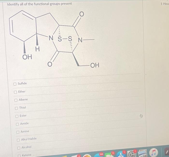 Identify all of the functional groups present
Sulfide
Ether
Alkene
Thiol
Ester
Amide
Amine
Alkyl Halide
Alcohol
Ketone