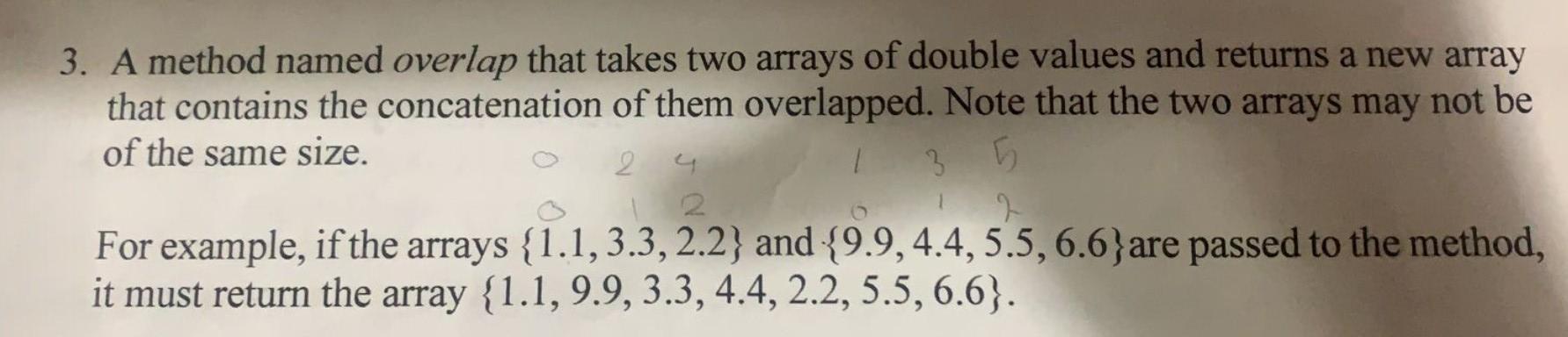 Solved 2 4 3. A method named overlap that takes two arrays | Chegg.com