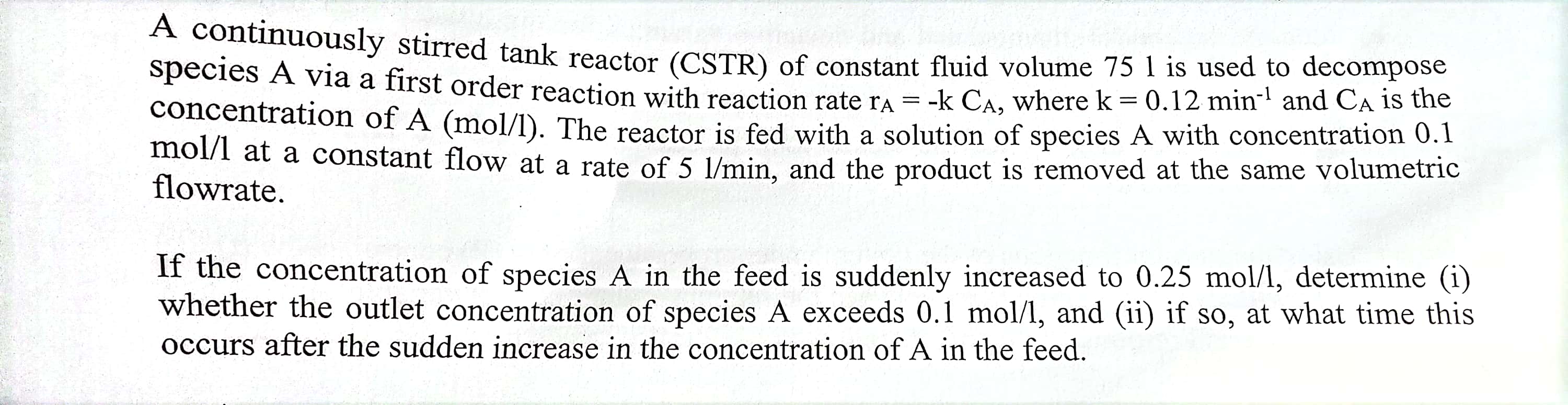 Solved A continuously stirred tank reactor (CSTR) of | Chegg.com