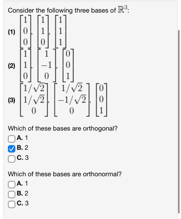 Solved Consider the following three bases of R3 (1)