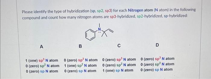 Solved Please identify the type of hybridization (sp, sp2, | Chegg.com