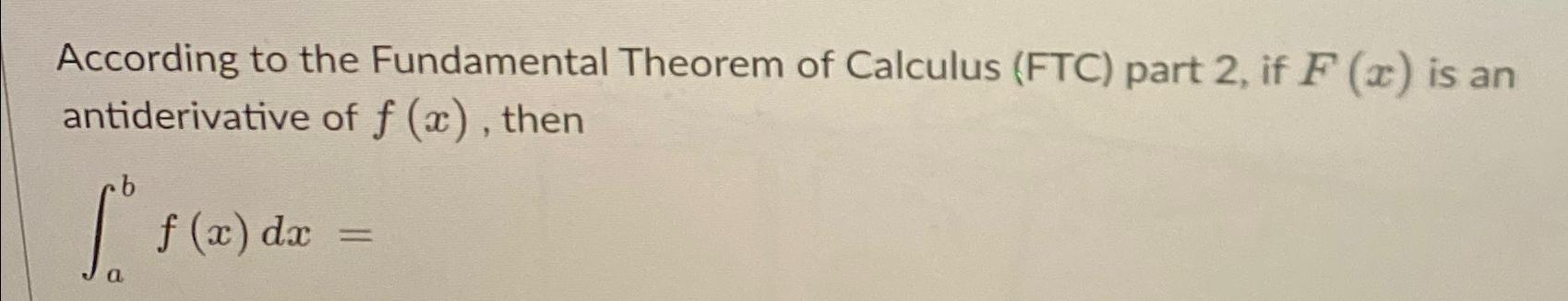 Solved According To The Fundamental Theorem Of Calculus 