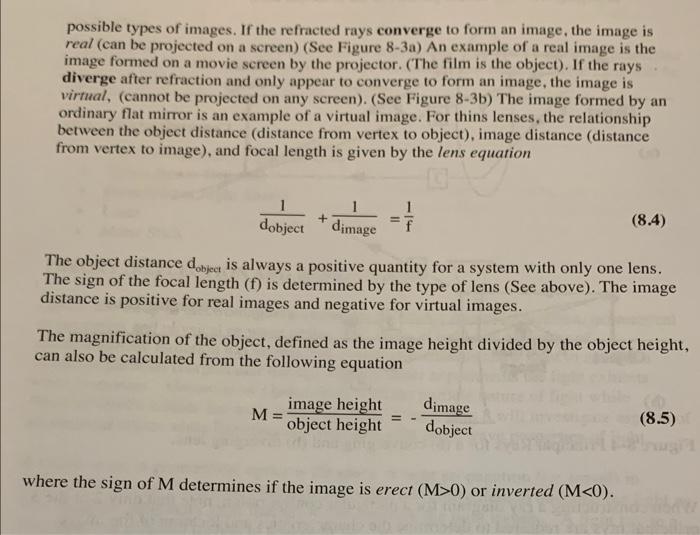 possible types of images. If the refracted rays converge to form an image, the image is real (can be projected on a screen) (