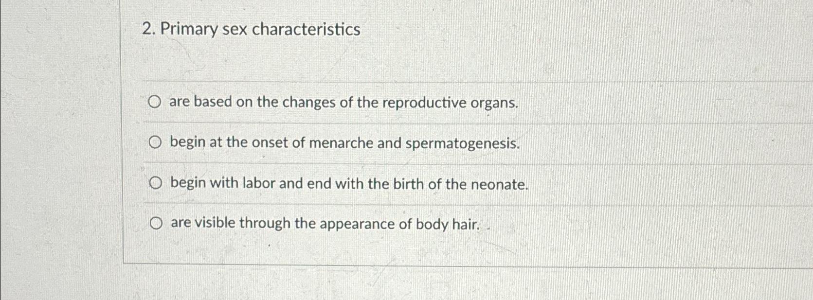 Solved Primary sex characteristicsare based on the changes | Chegg.com