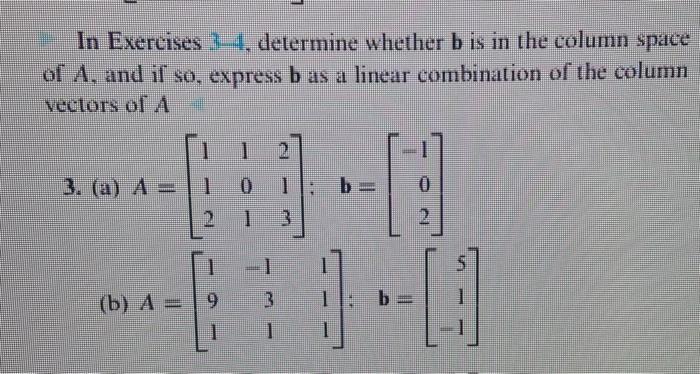 Solved In Exercises 24. determine whether b is in the column | Chegg.com