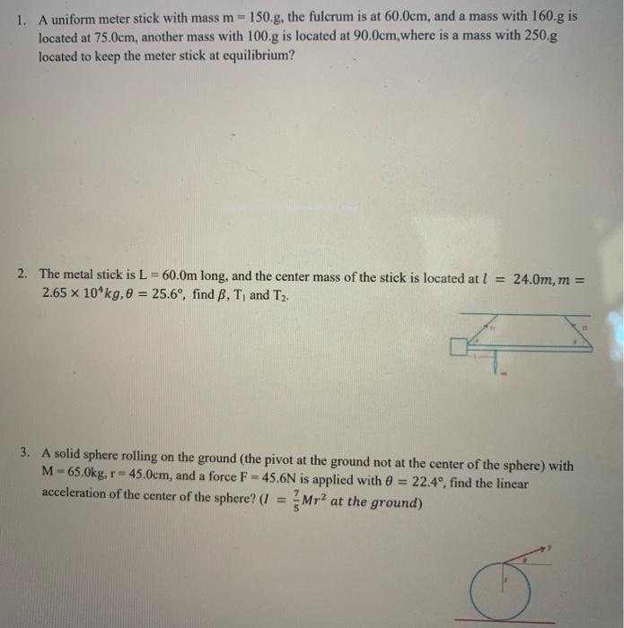 Solved 1. A uniform meter stick with mass m= 150.g, the | Chegg.com