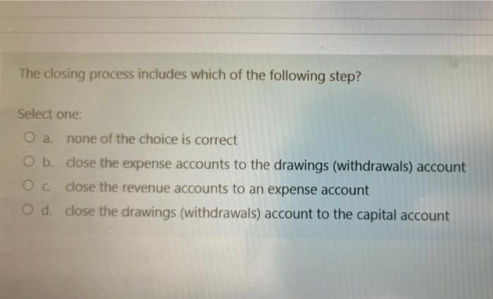 Solved The closing process includes which of the following | Chegg.com