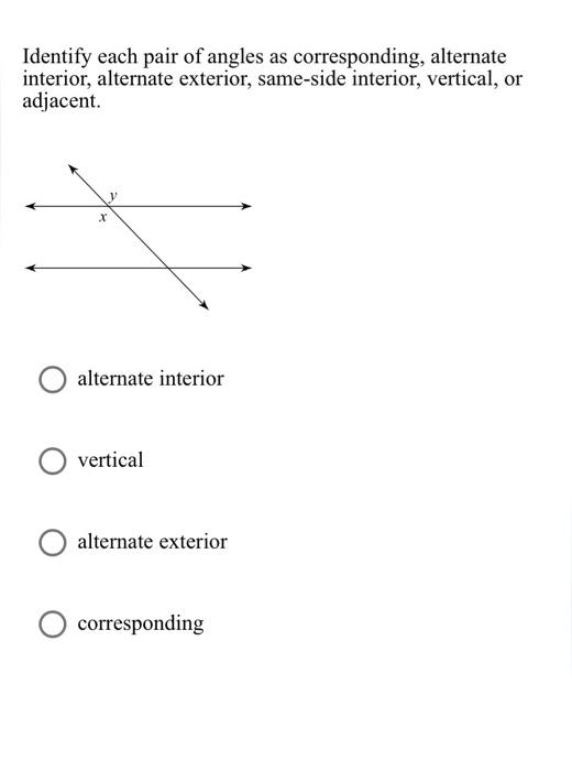 Solved Identify each pair of angles as corresponding, | Chegg.com