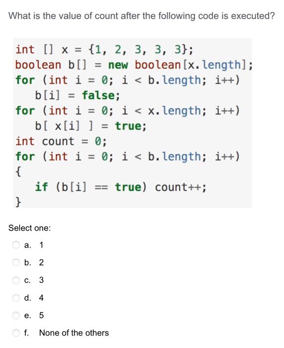 Solved What is the value of count after the following code | Chegg.com