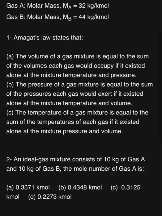 Solved Gas A: Molar Mass, MA = 32 kg/kmol Gas B: Molar Mass, | Chegg.com