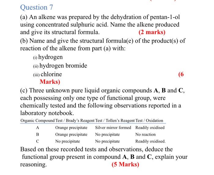 (a) An alkene was prepared by the dehydration of pentan-1-ol using concentrated sulphuric acid. Name the alkene produced and 