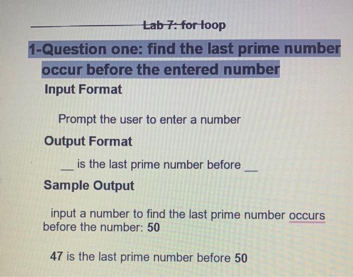 Solved Lab 7: for toop 1-Question one: find the last prime | Chegg.com