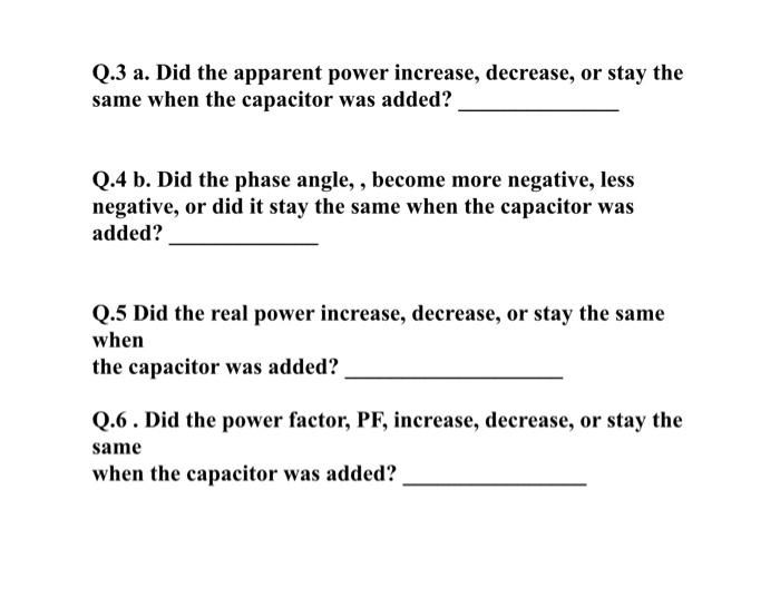 Solved Q.3 a. Did the apparent power increase, decrease, or | Chegg.com