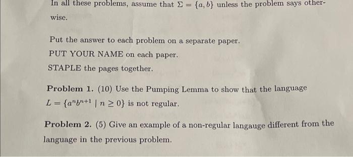 Solved In all these problems, assume that Σ={a,b} unless the | Chegg.com