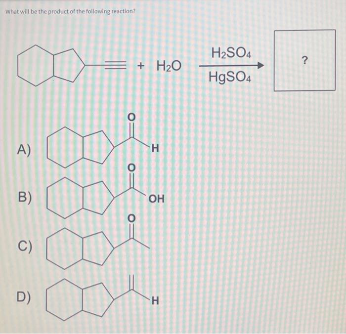Solved What will be the product of the following reaction? ? | Chegg.com