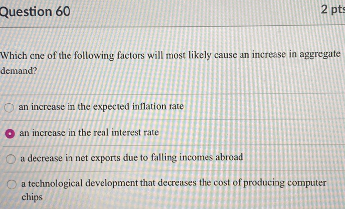 Solved Question 60 2 pts Which one of the following factors | Chegg.com