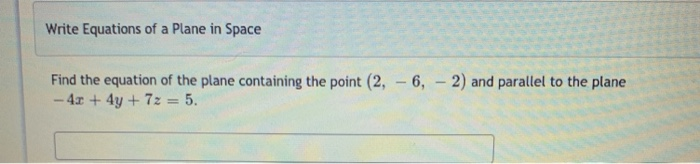 Solved Write Equations of a Plane in Space Find the equation | Chegg.com