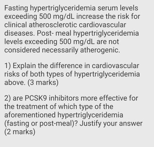 Solved Fasting hypertriglyceridemia serum levels exceeding