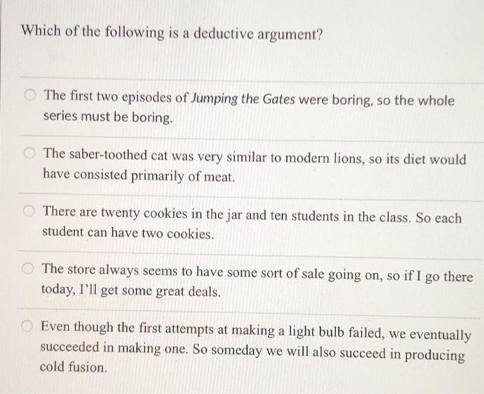 Solved Which of the following is a deductive argument? The | Chegg.com