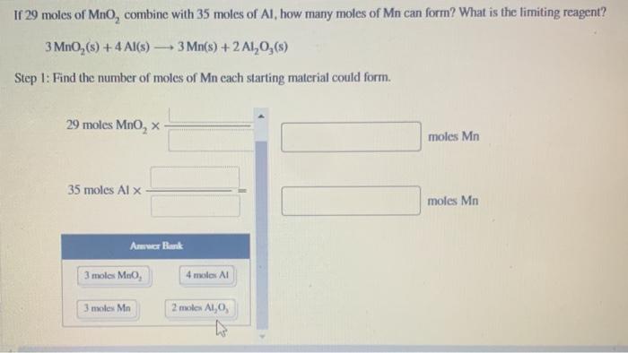 Solved If 29 moles of Mno, combine with 35 moles of Al, how | Chegg.com