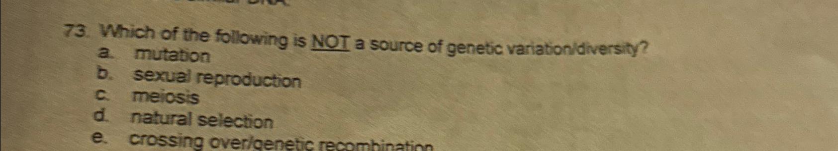 Solved Which of the following is NOT a source of genetic | Chegg.com