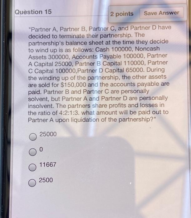 Solved Question 15 2 points Save Answer "Partner A, Partner | Chegg.com