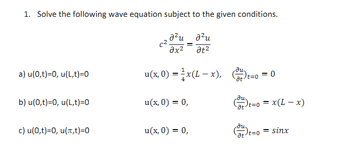Solved Solve the following wave equation subject to the | Chegg.com