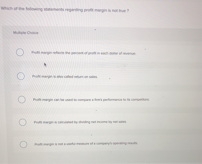 Which Of The Following Statements Regarding Gross Profit Is False Solved which of the following statements regarding profit | Chegg.com