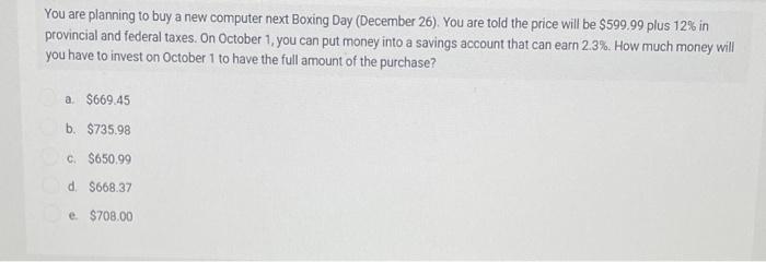 Solved You are planning to buy a new computer next Boxing | Chegg.com