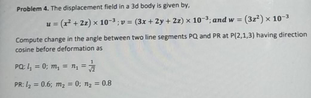 Solved Problem 4. The displacement field in a 3d body is | Chegg.com